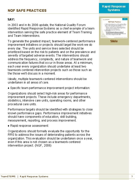 NQF SAFE PRACTICES Rapid Response Systems SAY: In 2003 and in its 2006 update,