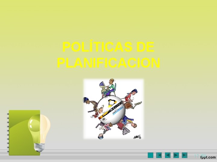 POLÍTICAS DE PLANIFICACION 17 /58 