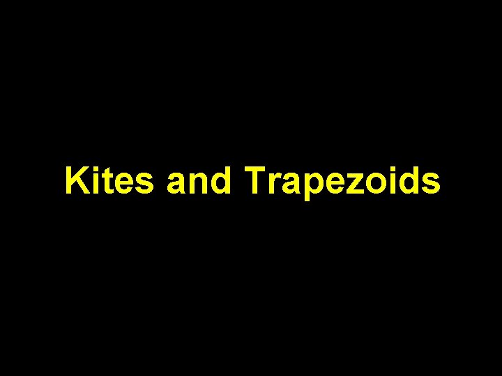 Kites and Trapezoids 