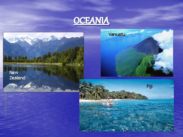 OCEANIA Vanuatu New Zealand Fiji 