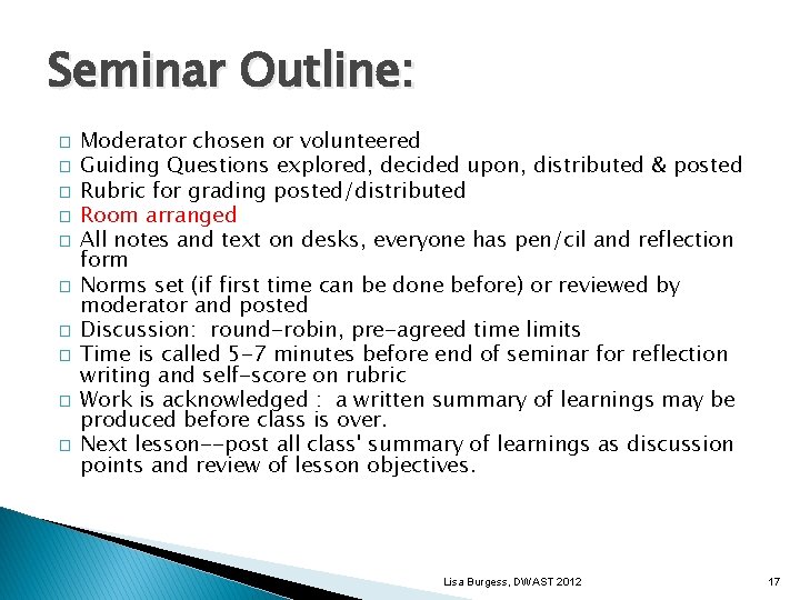 Seminar Outline: � � � � � Moderator chosen or volunteered Guiding Questions explored,