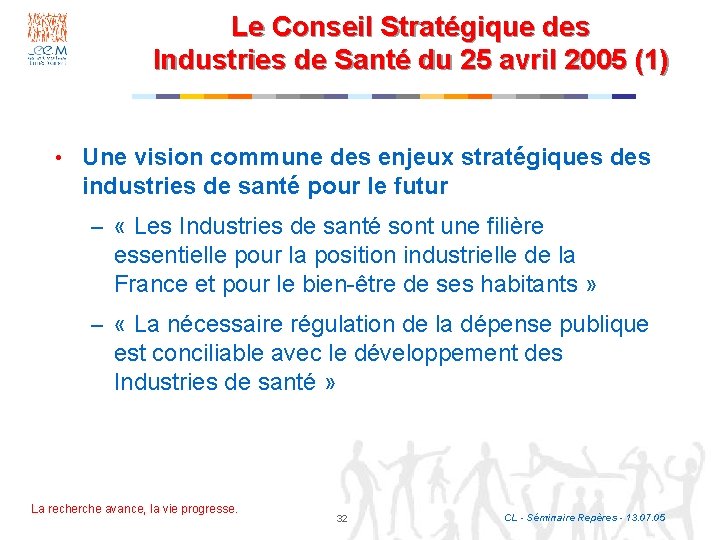 Le Conseil Stratégique des Industries de Santé du 25 avril 2005 (1) • Une