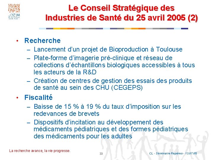 Le Conseil Stratégique des Industries de Santé du 25 avril 2005 (2) • Recherche