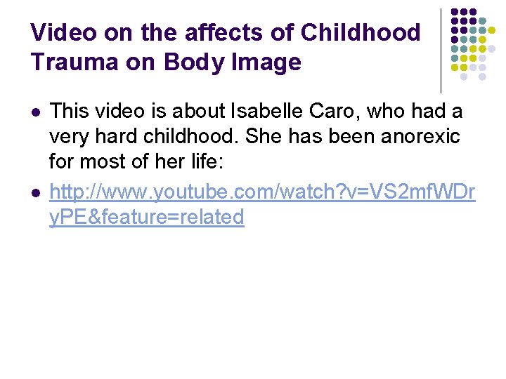Video on the affects of Childhood Trauma on Body Image l l This video Video on the affects of Childhood Trauma on Body Image l l This video