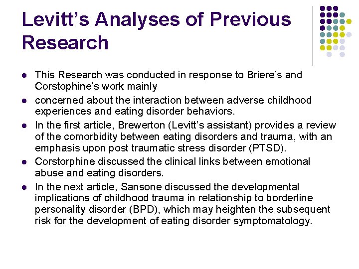 Levitt’s Analyses of Previous Research l l l This Research was conducted in response Levitt’s Analyses of Previous Research l l l This Research was conducted in response