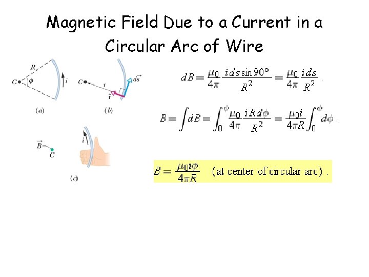 Magnetic Field Due to a Current in a Circular Arc of Wire Magnetic Field Due to a Current in a Circular Arc of Wire