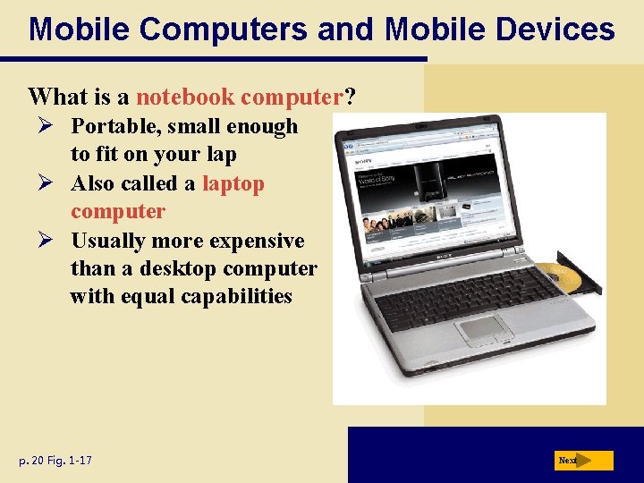 Mobile Computers and Mobile Devices What is a notebook computer? Ø Portable, small enough