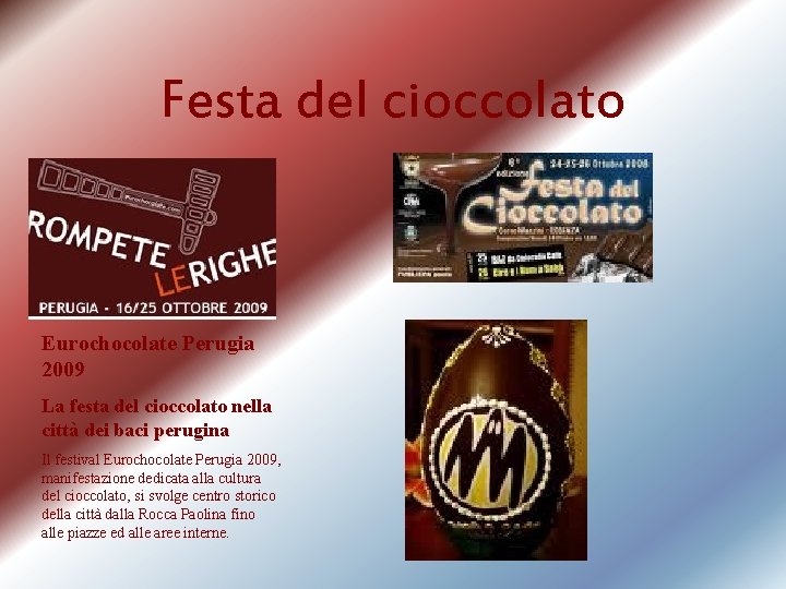 Festa del cioccolato Eurochocolate Perugia 2009 La festa del cioccolato nella città dei baci