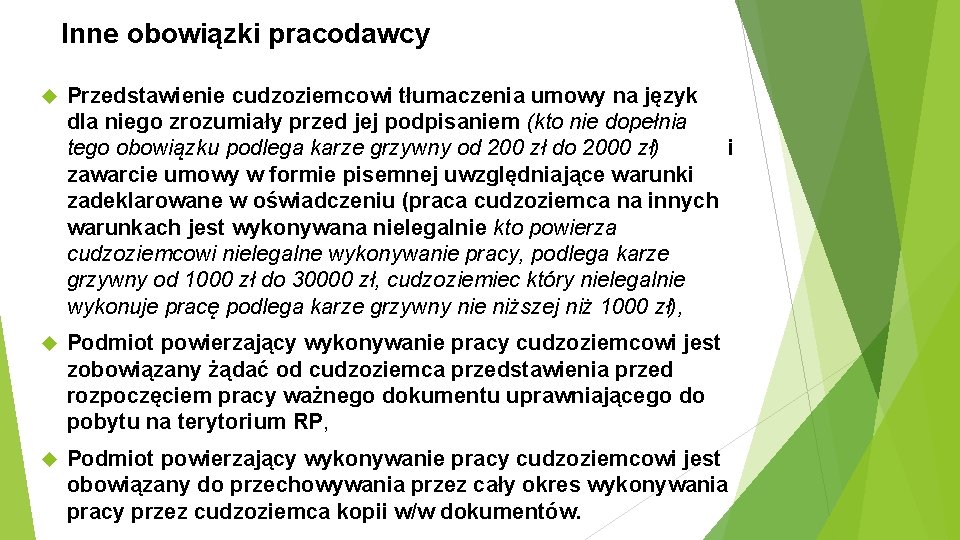 Inne obowiązki pracodawcy Przedstawienie cudzoziemcowi tłumaczenia umowy na język dla niego zrozumiały przed jej