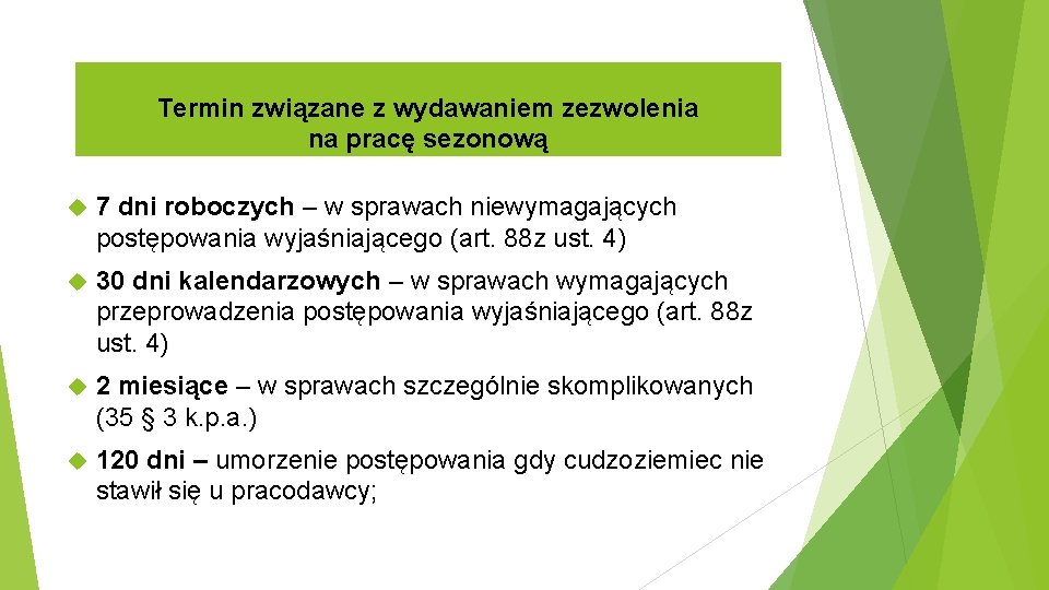 Termin związane z wydawaniem zezwolenia na pracę sezonową 7 dni roboczych – w sprawach