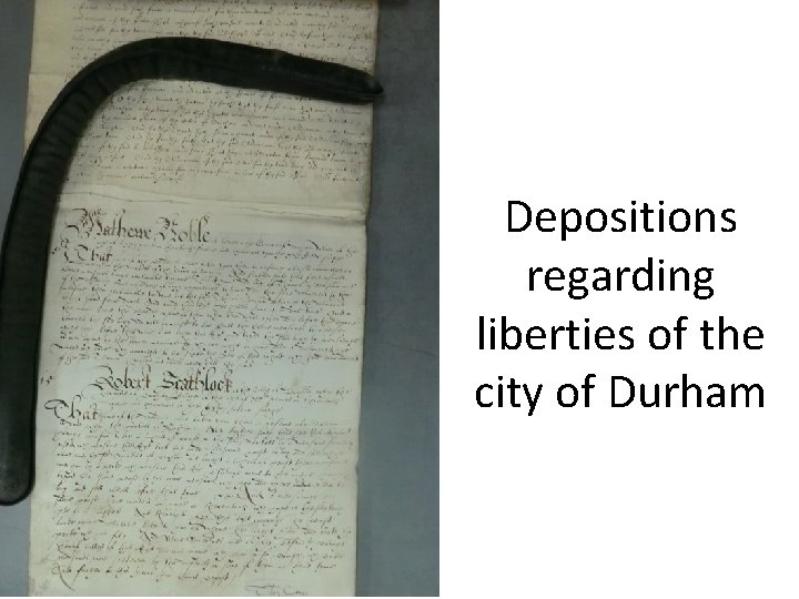 Depositions regarding liberties of the city of Durham 