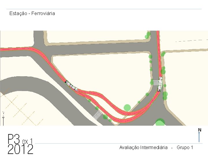 Estação - Ferroviária N Avaliação Intermediária - Grupo 1 