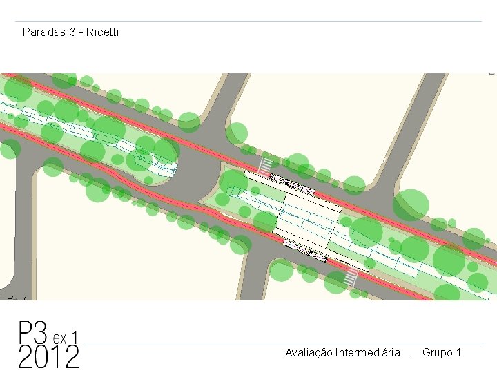 Paradas 3 - Ricetti Avaliação Intermediária - Grupo 1 