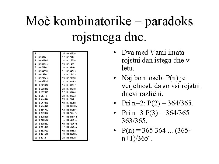 Moč kombinatorike – paradoks rojstnega dne. 1 2 3 4 5 6 7 8