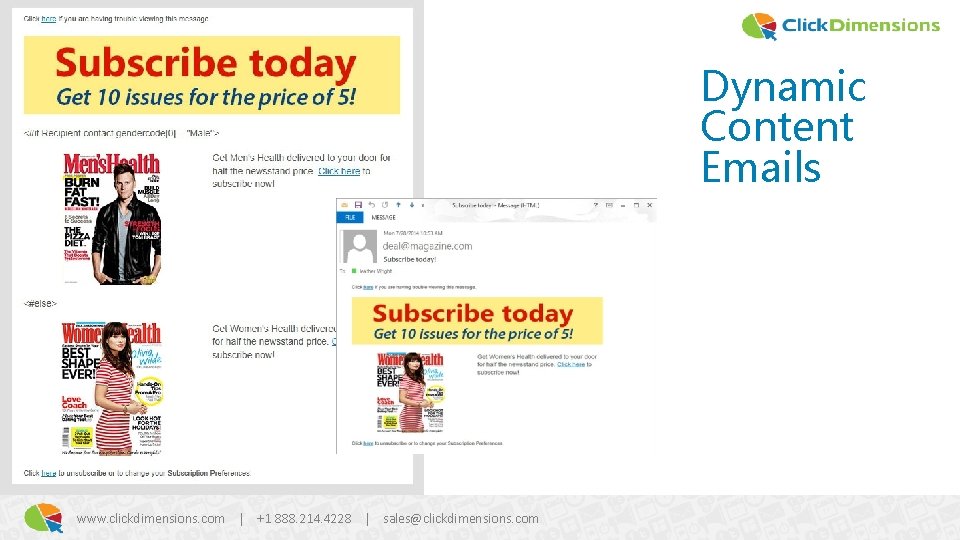 Dynamic Content Emails www. clickdimensions. com | +1 888. 214. 4228 | sales@clickdimensions. com