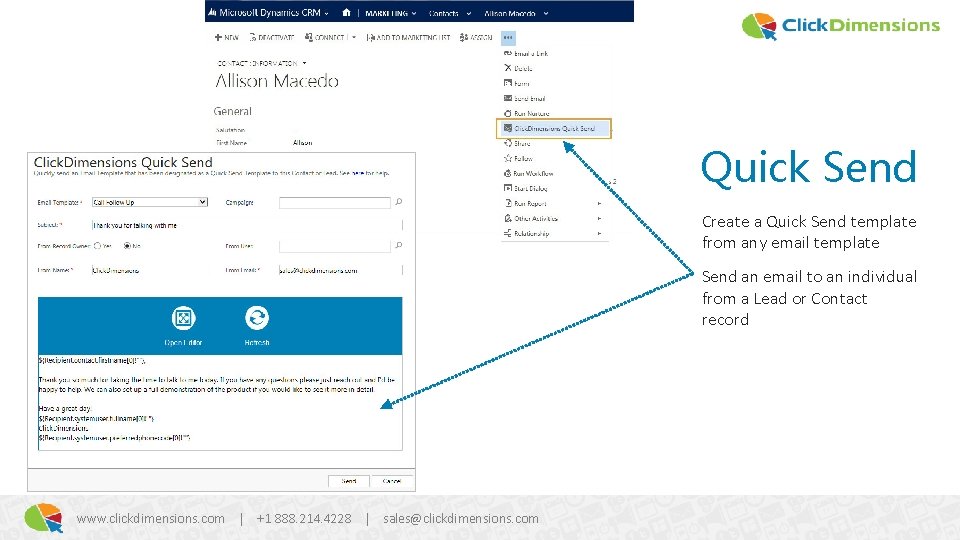 Quick Send Create a Quick Send template from any email template Send an email