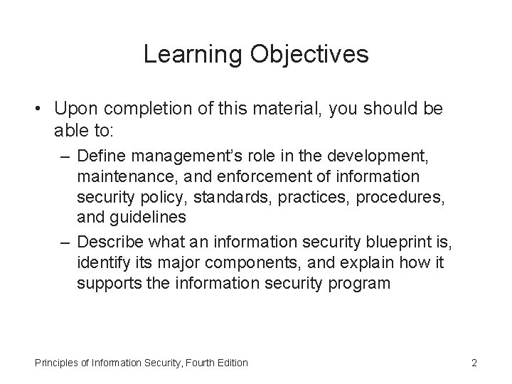 Learning Objectives • Upon completion of this material, you should be able to: –