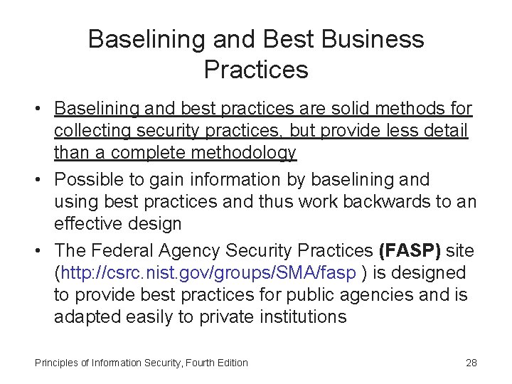 Baselining and Best Business Practices • Baselining and best practices are solid methods for