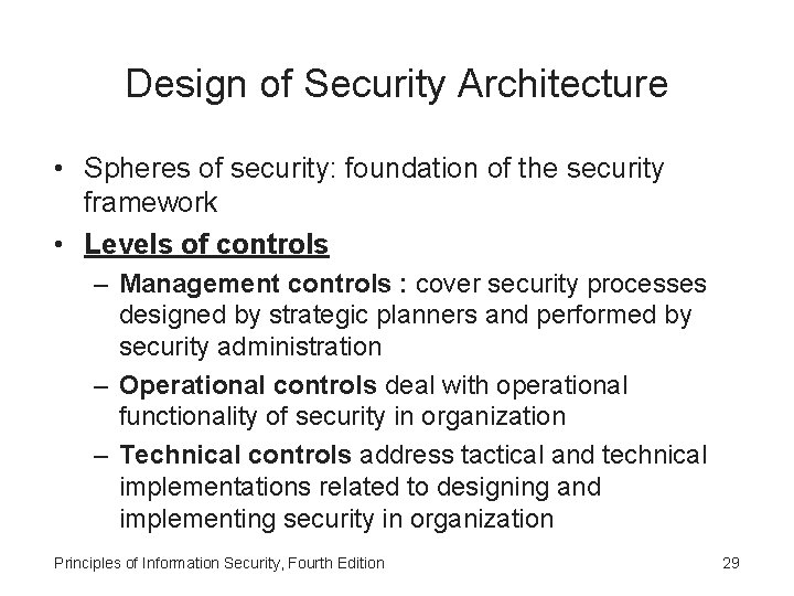 Design of Security Architecture • Spheres of security: foundation of the security framework •