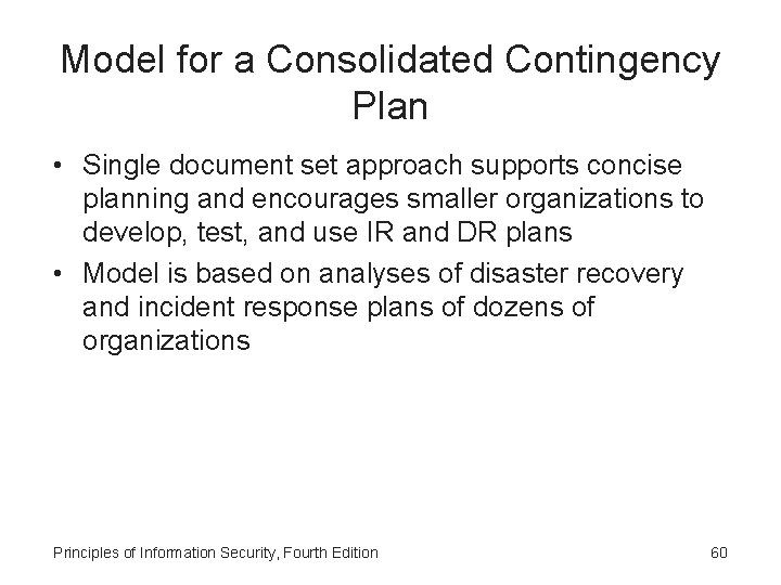 Model for a Consolidated Contingency Plan • Single document set approach supports concise planning