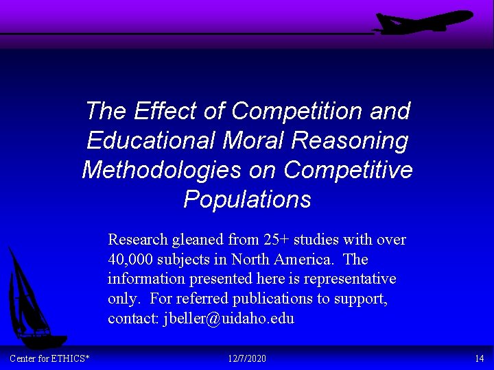 The Effect of Competition and Educational Moral Reasoning Methodologies on Competitive Populations Research gleaned
