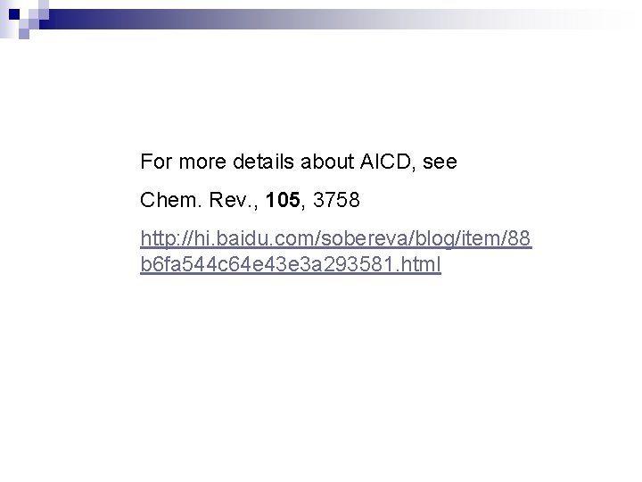 For more details about AICD, see Chem. Rev. , 105, 3758 http: //hi. baidu.