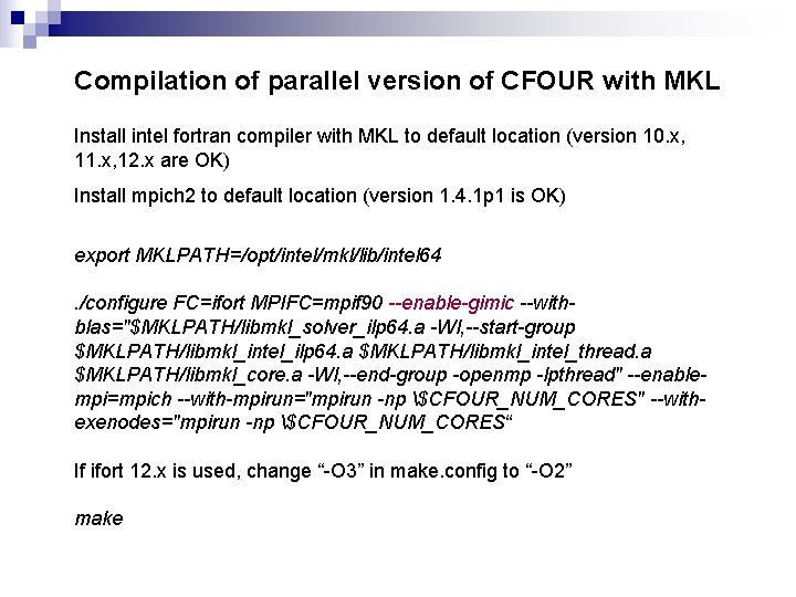 Compilation of parallel version of CFOUR with MKL Install intel fortran compiler with MKL