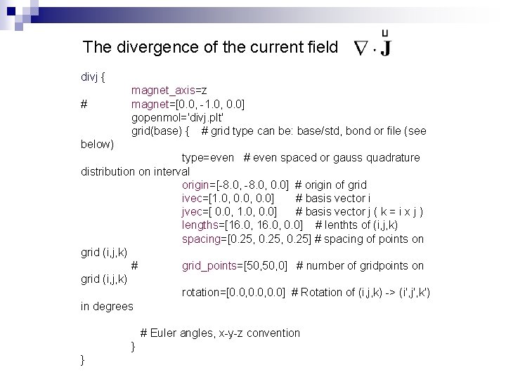 The divergence of the current field divj { # magnet_axis=z magnet=[0. 0, -1. 0,