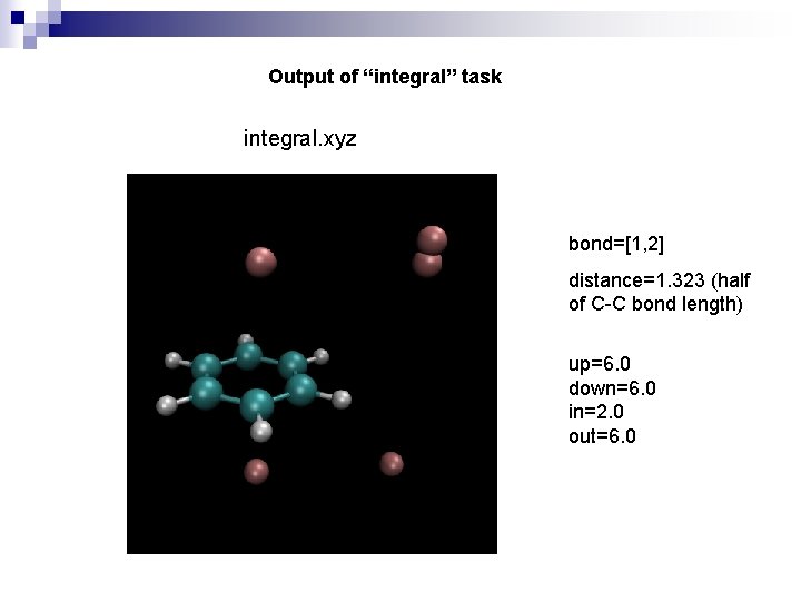 Output of “integral” task integral. xyz bond=[1, 2] distance=1. 323 (half of C-C bond