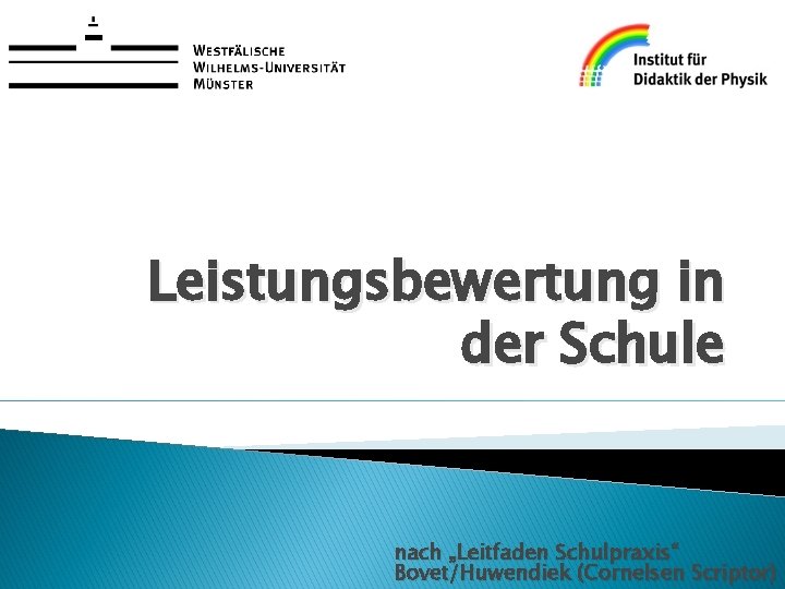 Leistungsbewertung in der Schule nach „Leitfaden Schulpraxis“ Bovet/Huwendiek (Cornelsen Scriptor) 