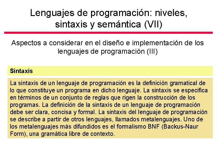 Lenguajes de programación: niveles, sintaxis y semántica (VII) Aspectos a considerar en el diseño
