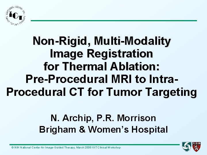 Non-Rigid, Multi-Modality Image Registration for Thermal Ablation: Pre-Procedural MRI to Intra. Procedural CT for