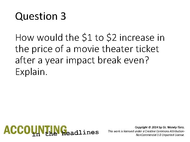 Question 3 How would the $1 to $2 increase in the price of a
