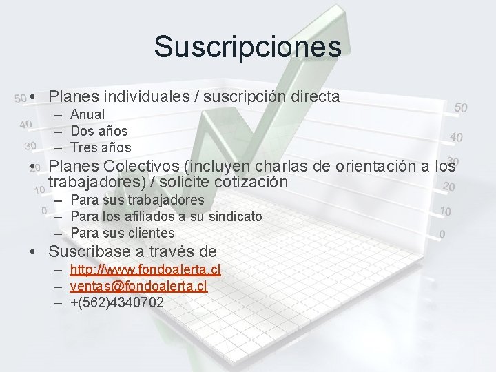 Suscripciones • Planes individuales / suscripción directa – Anual – Dos años – Tres