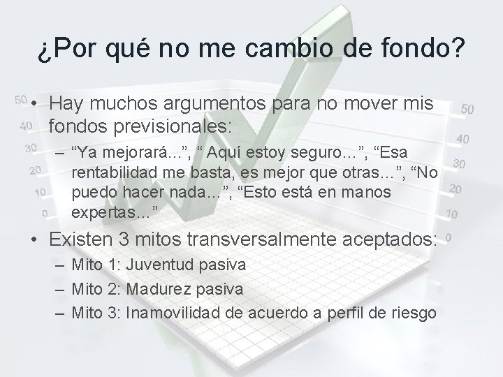 ¿Por qué no me cambio de fondo? • Hay muchos argumentos para no mover
