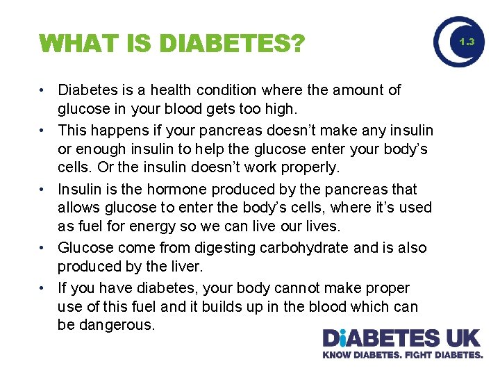 WHAT IS DIABETES? • Diabetes is a health condition where the amount of glucose