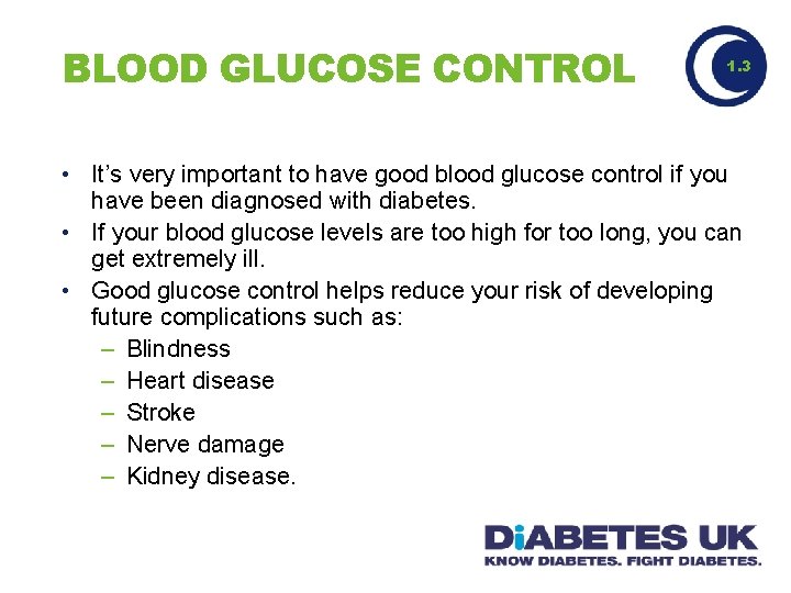 BLOOD GLUCOSE CONTROL 1. 3 • It’s very important to have good blood glucose