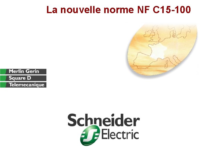 La nouvelle norme NF C 15 -100 