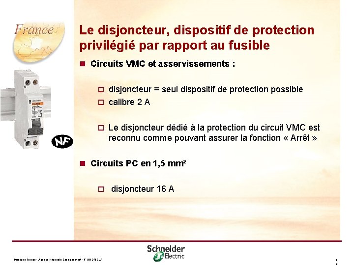 Le disjoncteur, dispositif de protection privilégié par rapport au fusible n Circuits VMC et