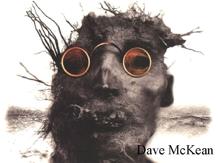 Dave Mc. Kean 