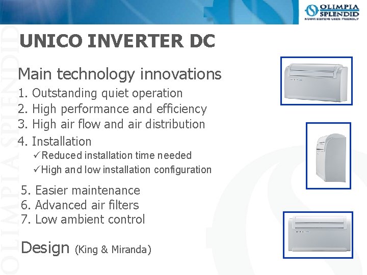 UNICO INVERTER DC Main technology innovations 1. 2. 3. 4. Outstanding quiet operation High