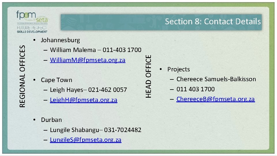  • Johannesburg – William Malema – 011 -403 1700 – William. M@fpmseta. org.