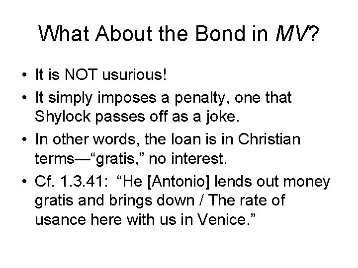 What About the Bond in MV? • It is NOT usurious! • It simply