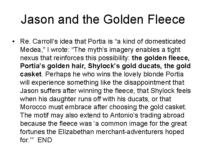 Jason and the Golden Fleece • Re. Carroll’s idea that Portia is “a kind