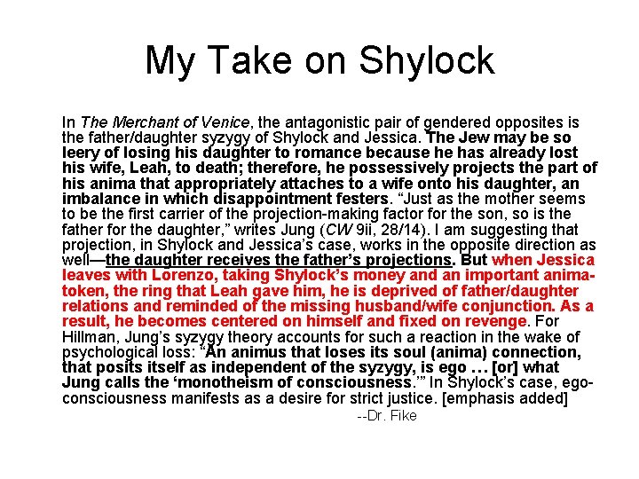 My Take on Shylock In The Merchant of Venice, the antagonistic pair of gendered