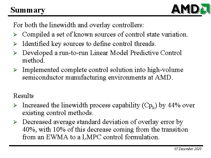 Summary For both the linewidth and overlay controllers: Ø Compiled a set of known