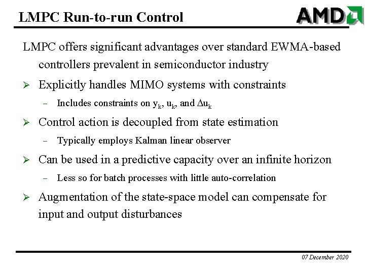 LMPC Run-to-run Control LMPC offers significant advantages over standard EWMA-based controllers prevalent in semiconductor