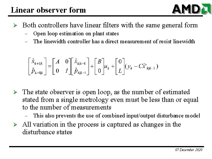 Linear observer form Ø Both controllers have linear filters with the same general form