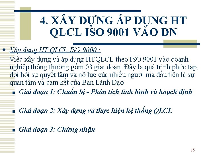 4. X Y DỰNG ÁP DỤNG HT QLCL ISO 9001 VÀO DN w Xây