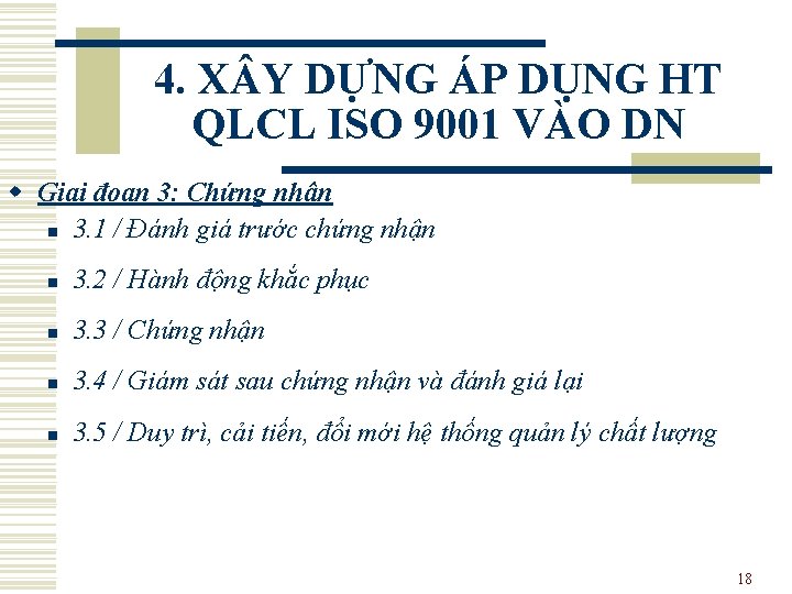 4. X Y DỰNG ÁP DỤNG HT QLCL ISO 9001 VÀO DN w Giai